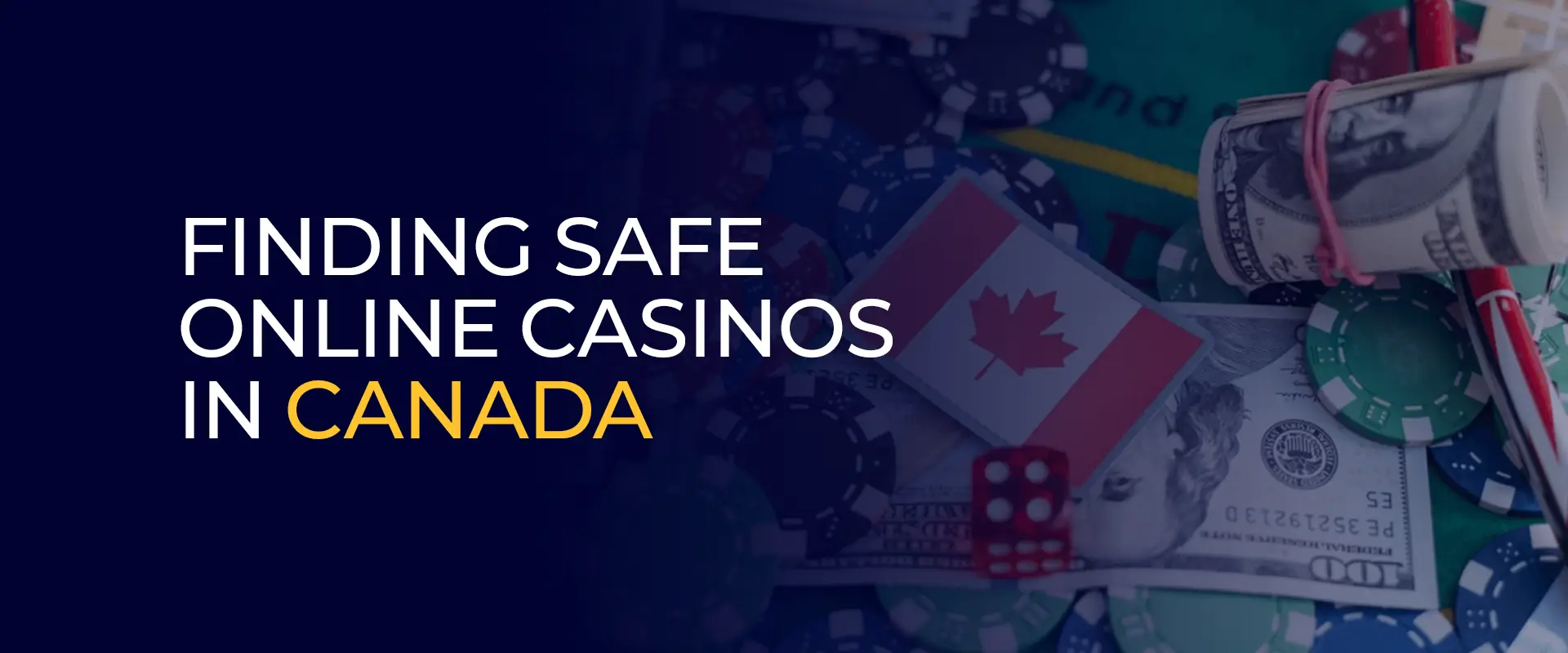 Finding Safe Online Casinos in Canada 