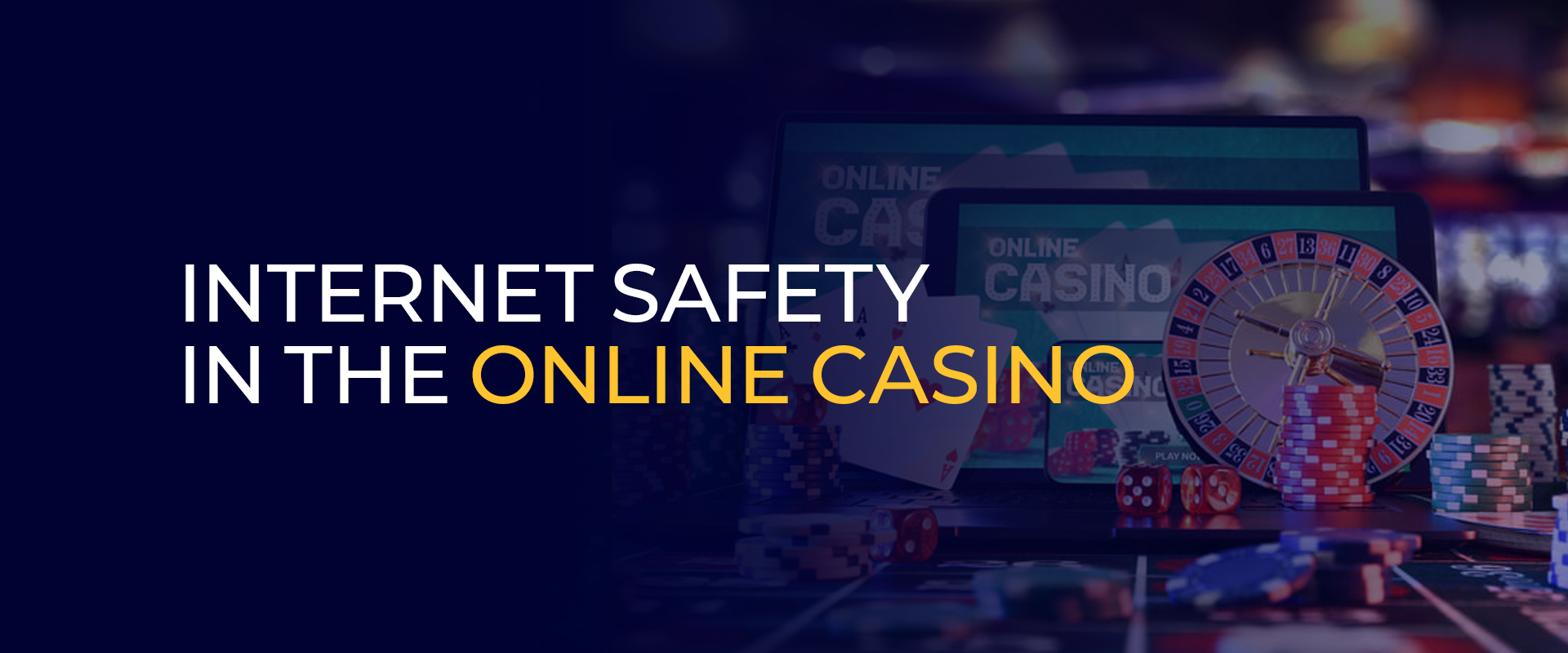 Internet Safety In the Online Casino