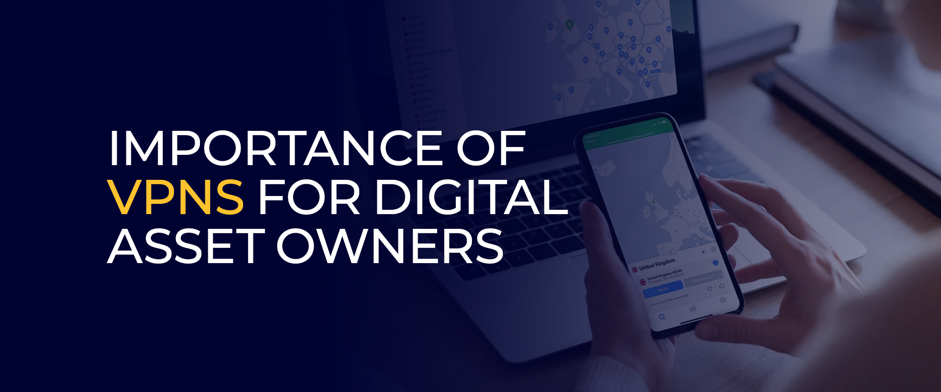 Importance of VPNs for Digital Asset Owners