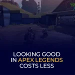 Looking Good in Apex Legends Costs Less
