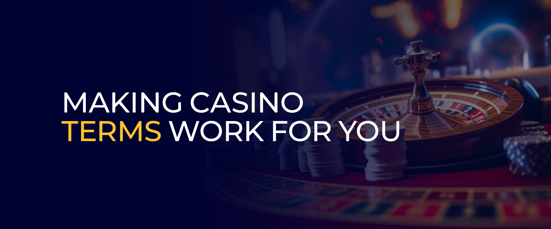 Making Casino Terms Work for You 