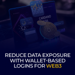 Reduce Data Exposure with Wallet-Based Logins for Web3