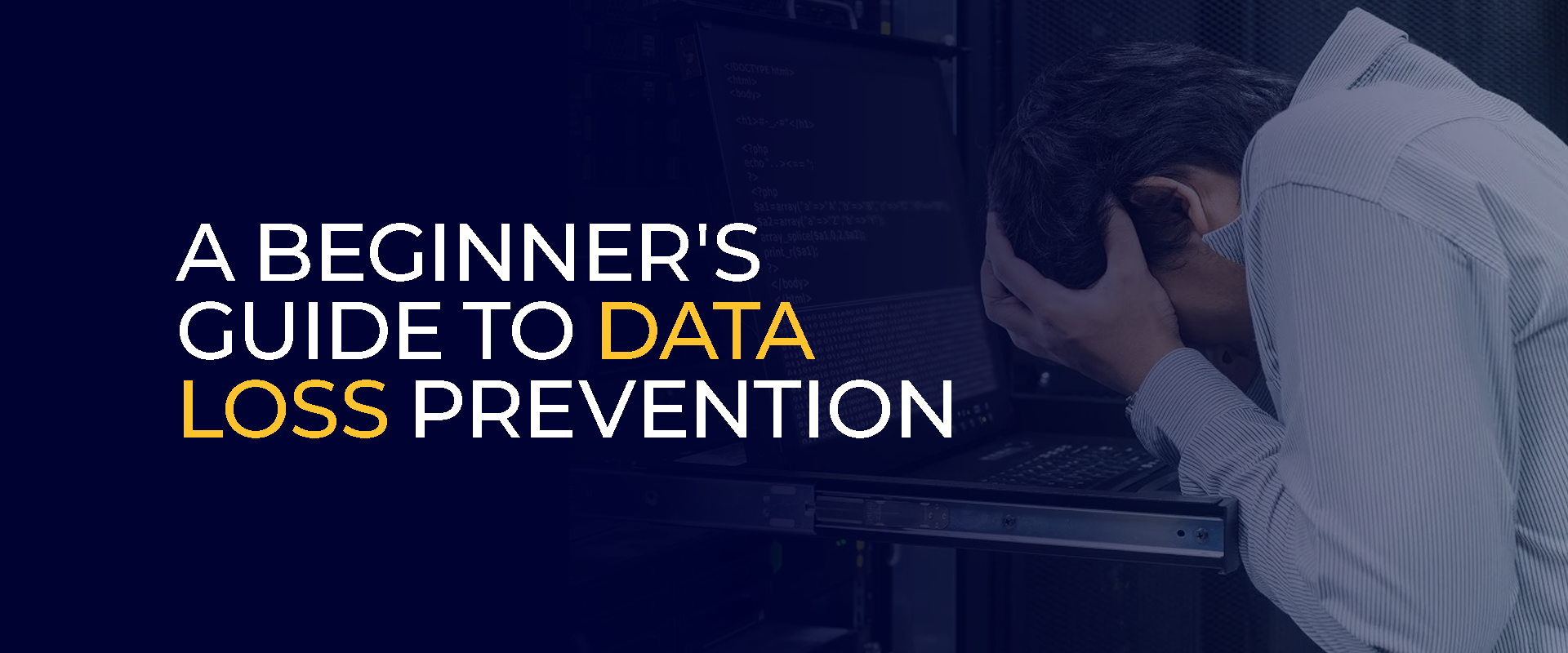 A Beginner's Guide to Data Loss Prevention