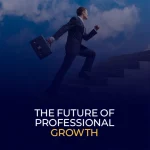 Future of Professional Growth