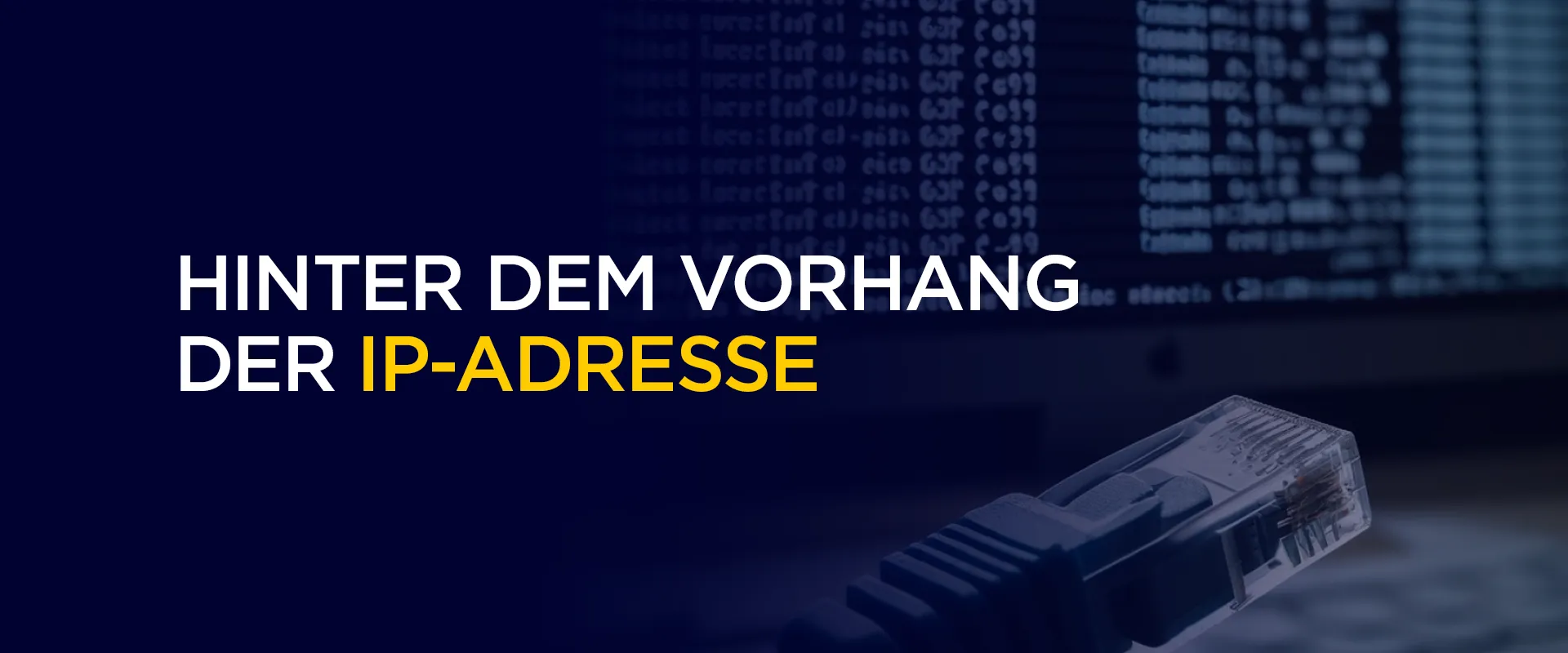 Hinter dem Vorhang der IP-Adresse