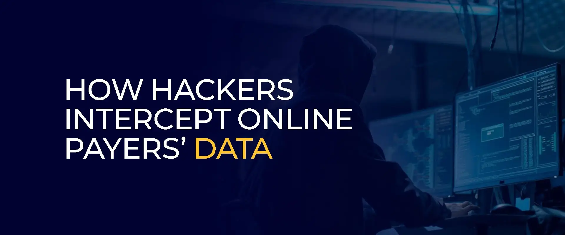 How Hackers Intercept Online Payers’ Data 