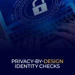 Privacy-by-Design Identity Checks