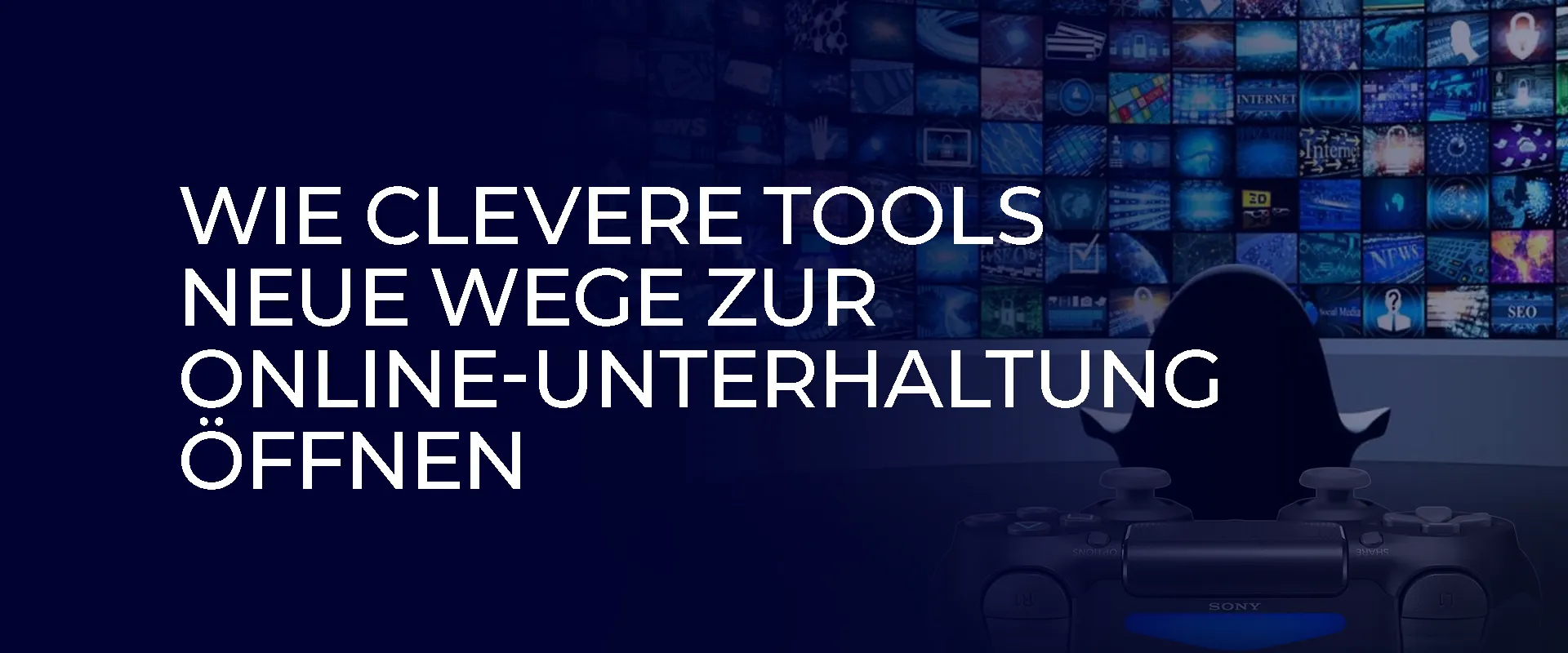 Wie clevere Tools neue Wege zur Online-Unterhaltung 