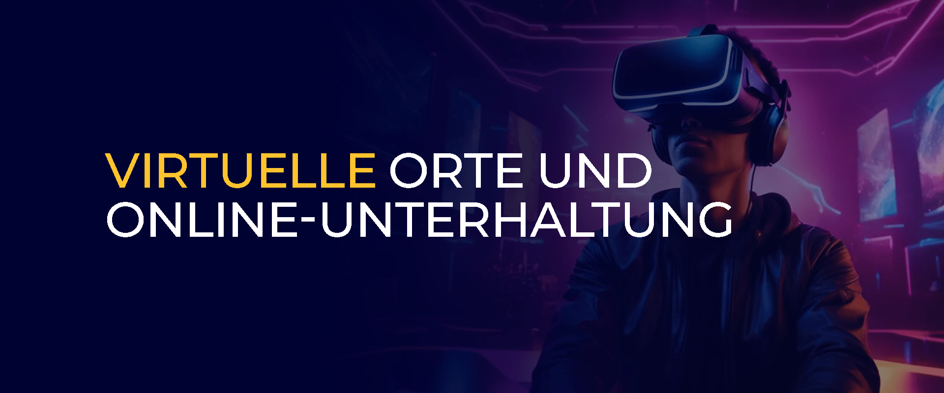 virtuelle Orte und Online-Unterhaltung