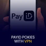 PayID Pokies With VPN