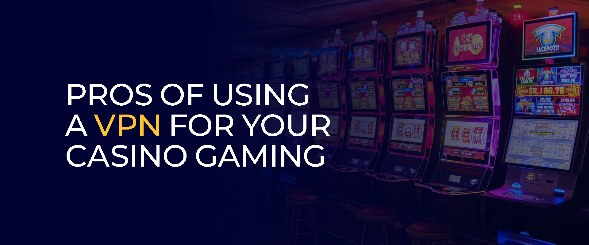 Pros Of Using A VPN For Your Casino Gaming