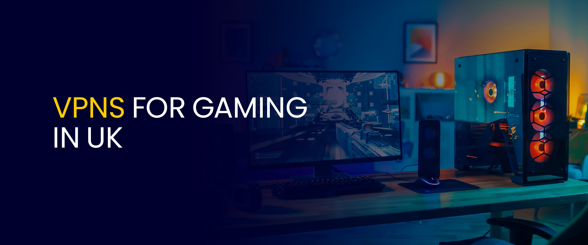 VPNs For Gaming In UK