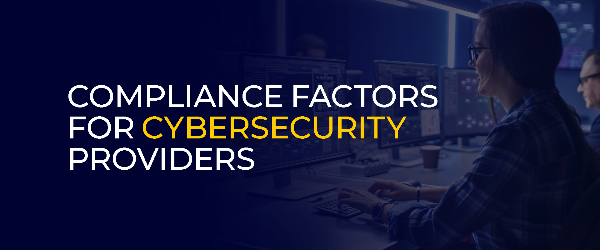 Compliance Factors for Cybersecurity Providers