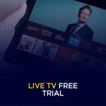 Live TV Free Trial