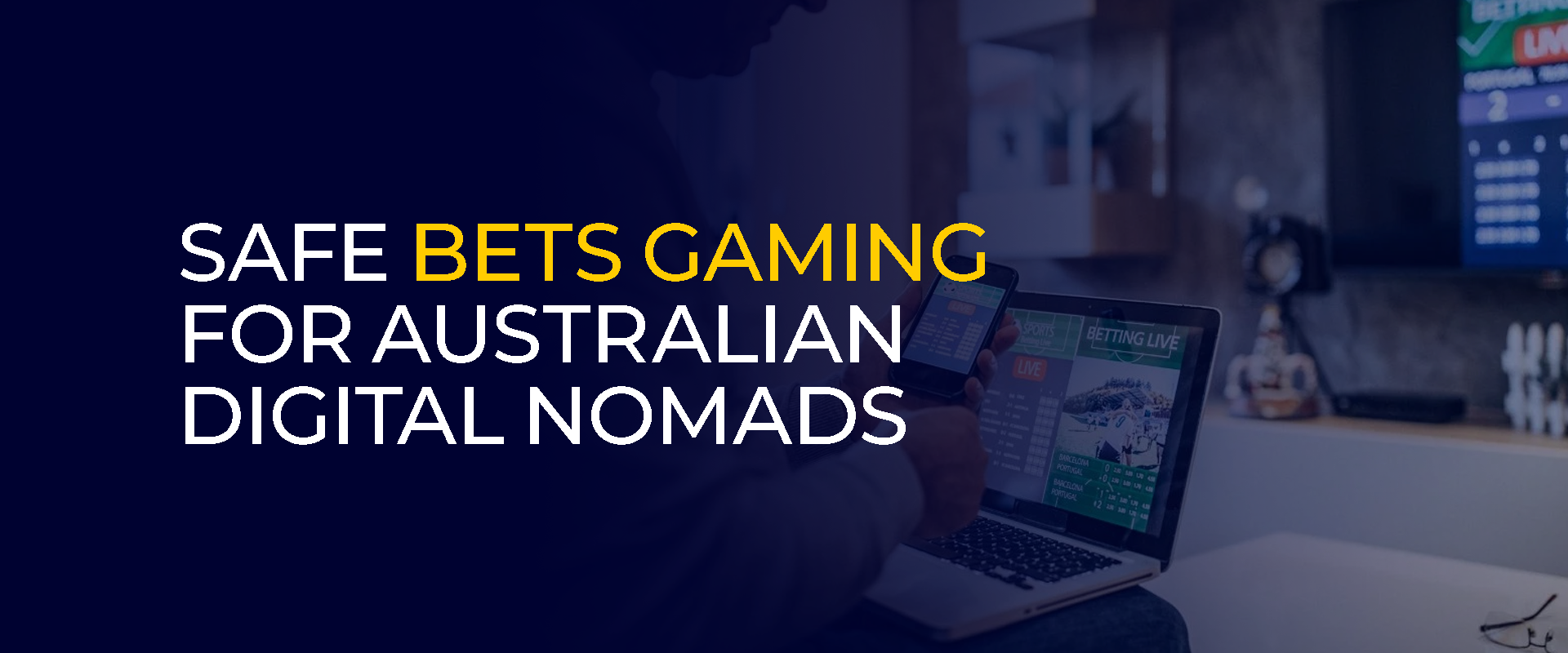 Safe Bets Gaming for Australian Digital Nomads