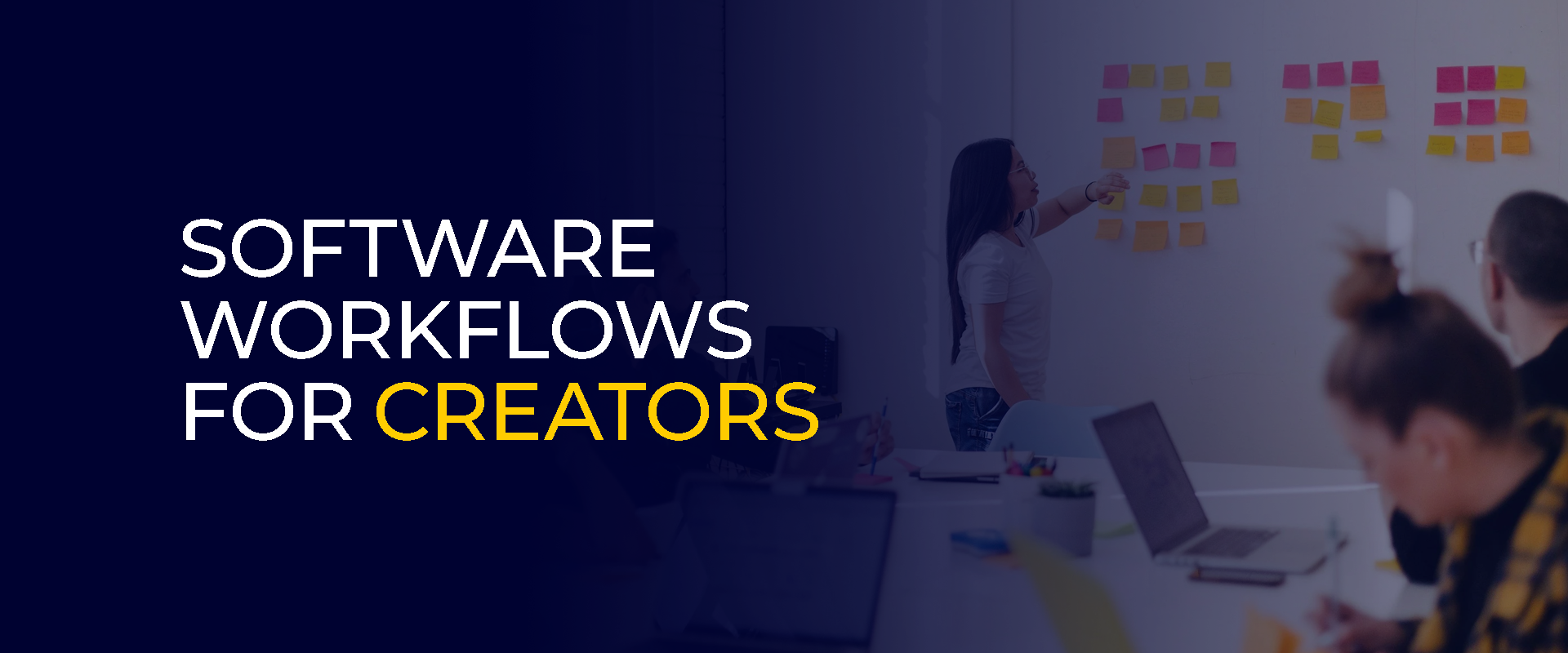Software Workflows for Creators