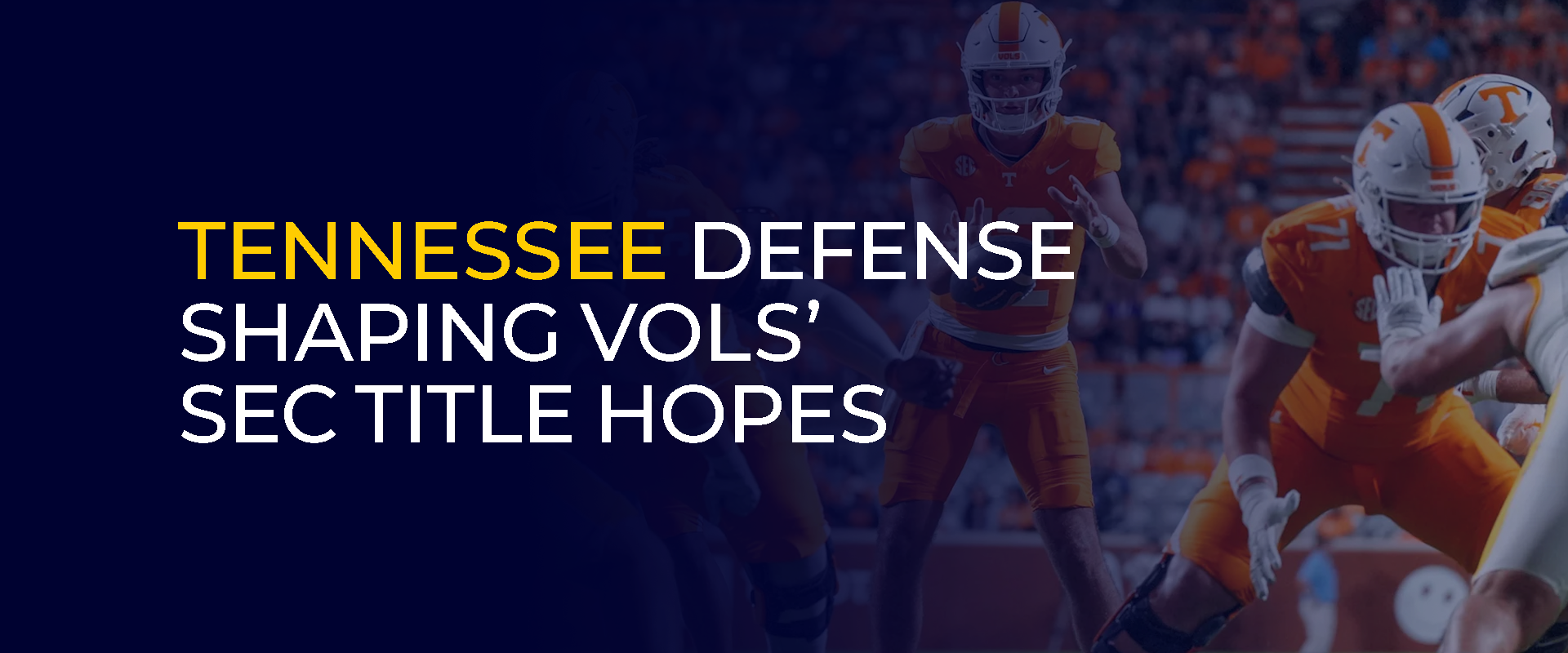 Tennessee Defense Shaping Vols’ SEC Title Hopes