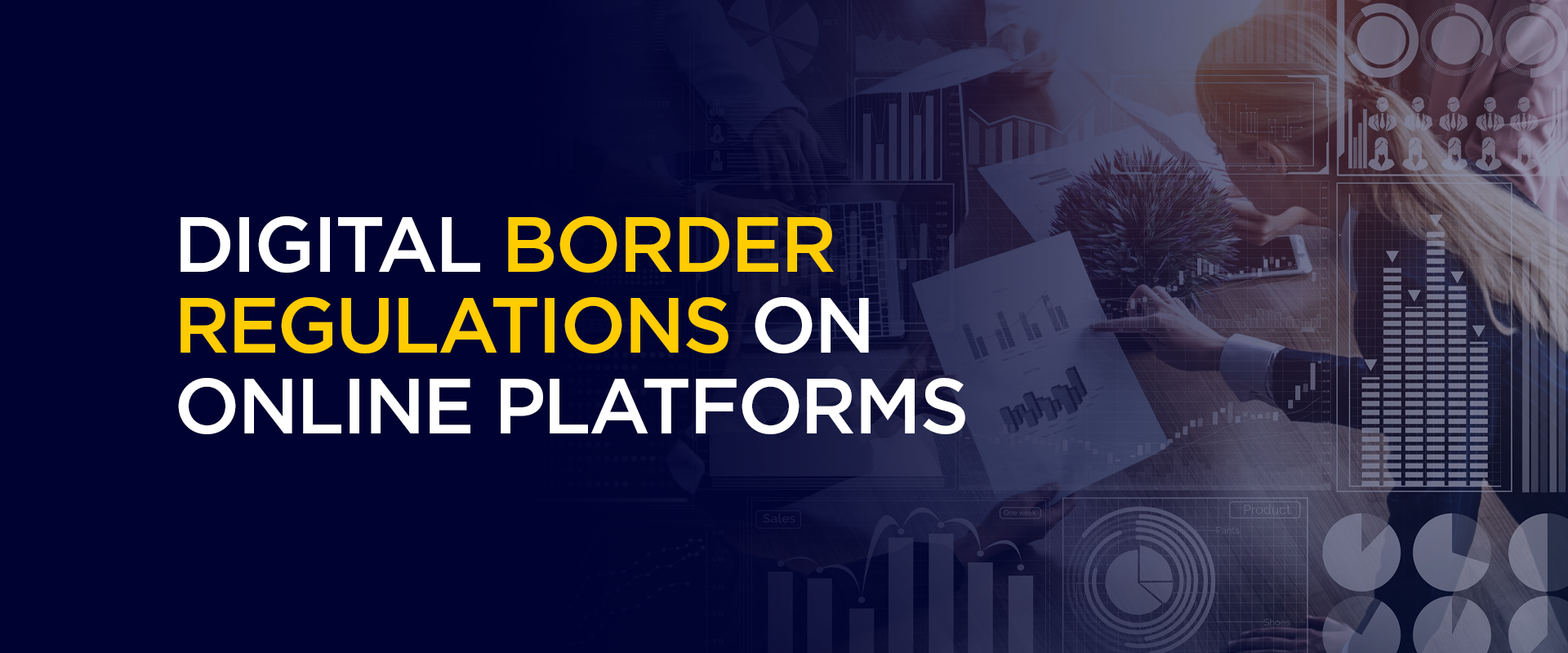 Digital Border Regulations on Online Platforms