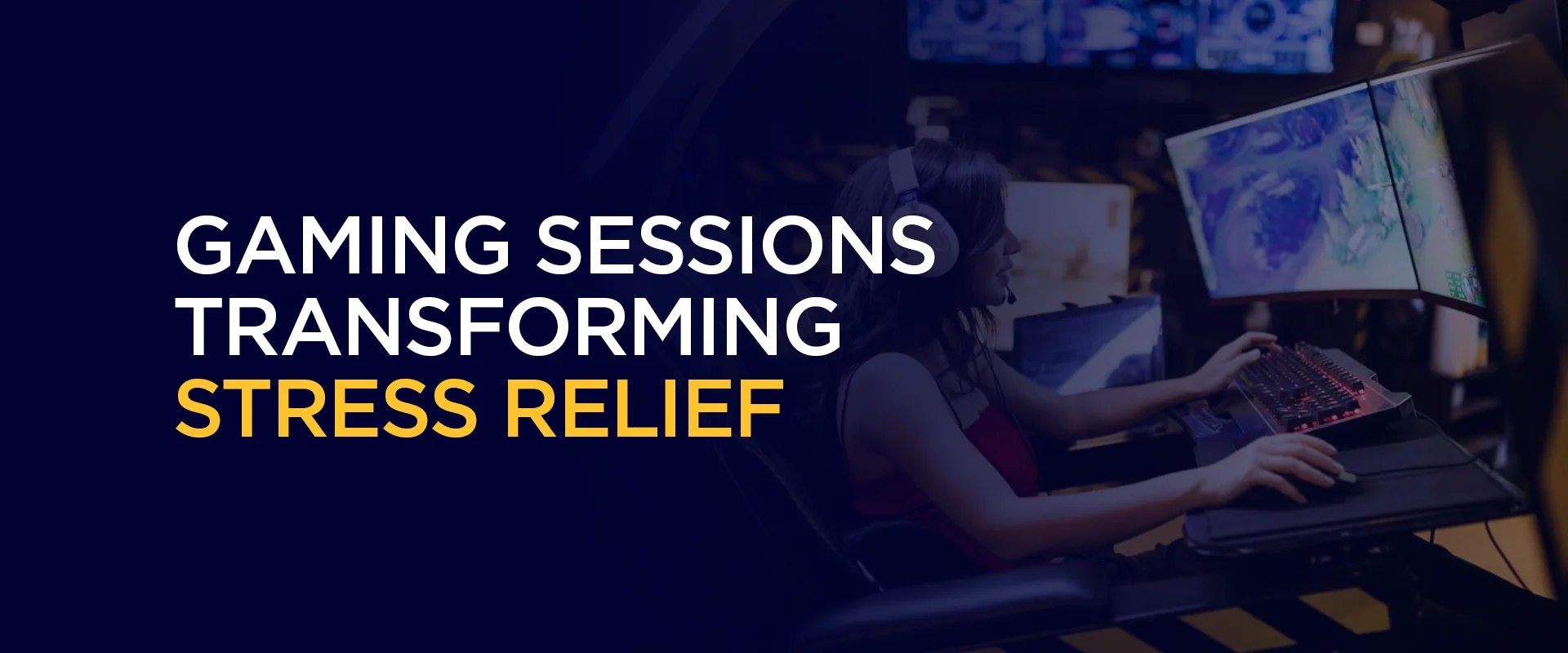 Gaming Sessions Transforming Stress Relief