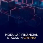 Modular Financial Stacks in Crypto