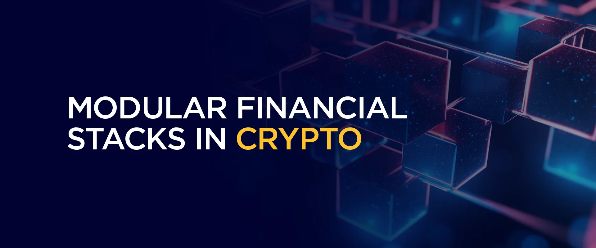 Modular Financial Stacks in Crypto