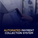 Automated Payment collection system