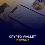 Crypto wallet privacy