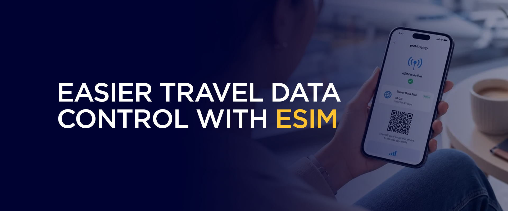Easier Travel Data Control with eSIM