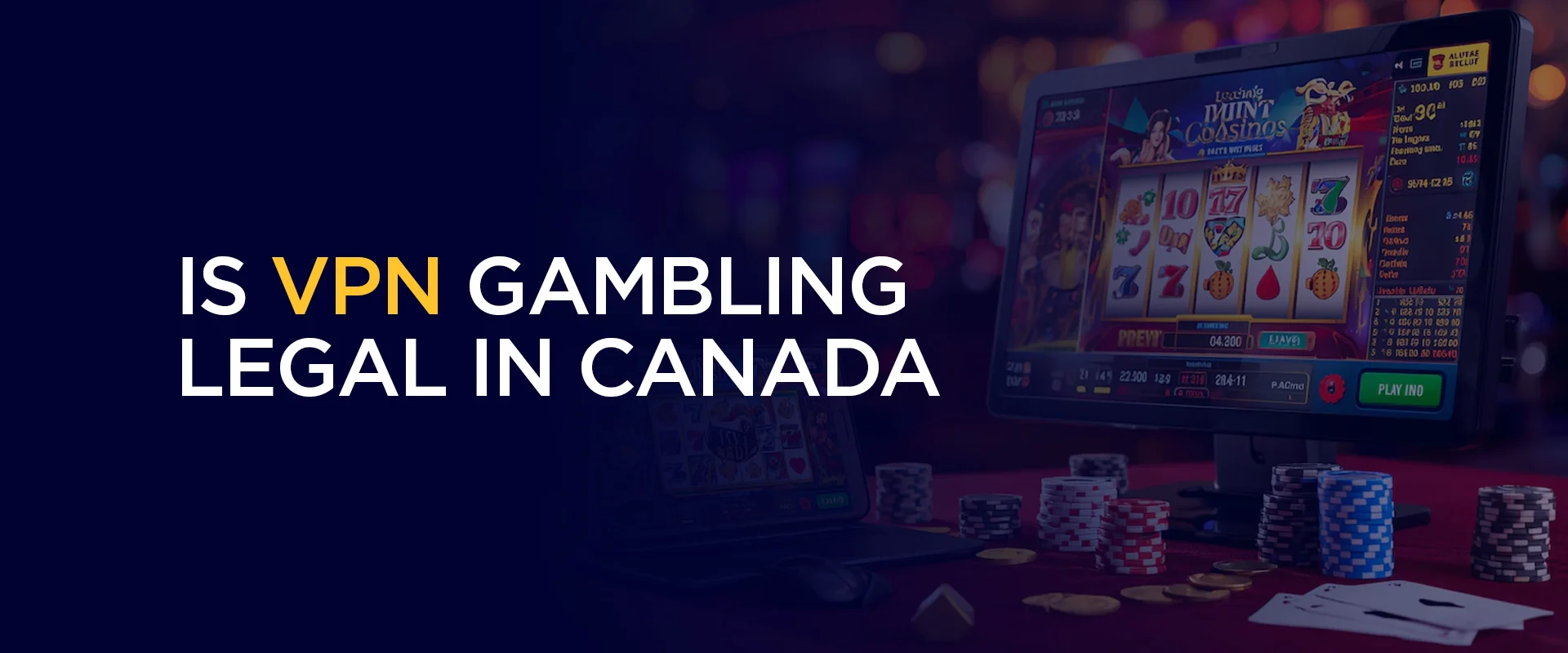 Is VPN Gambling Legal in Canada