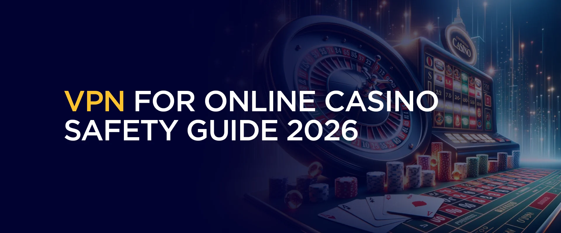 Vpn for online casino safety