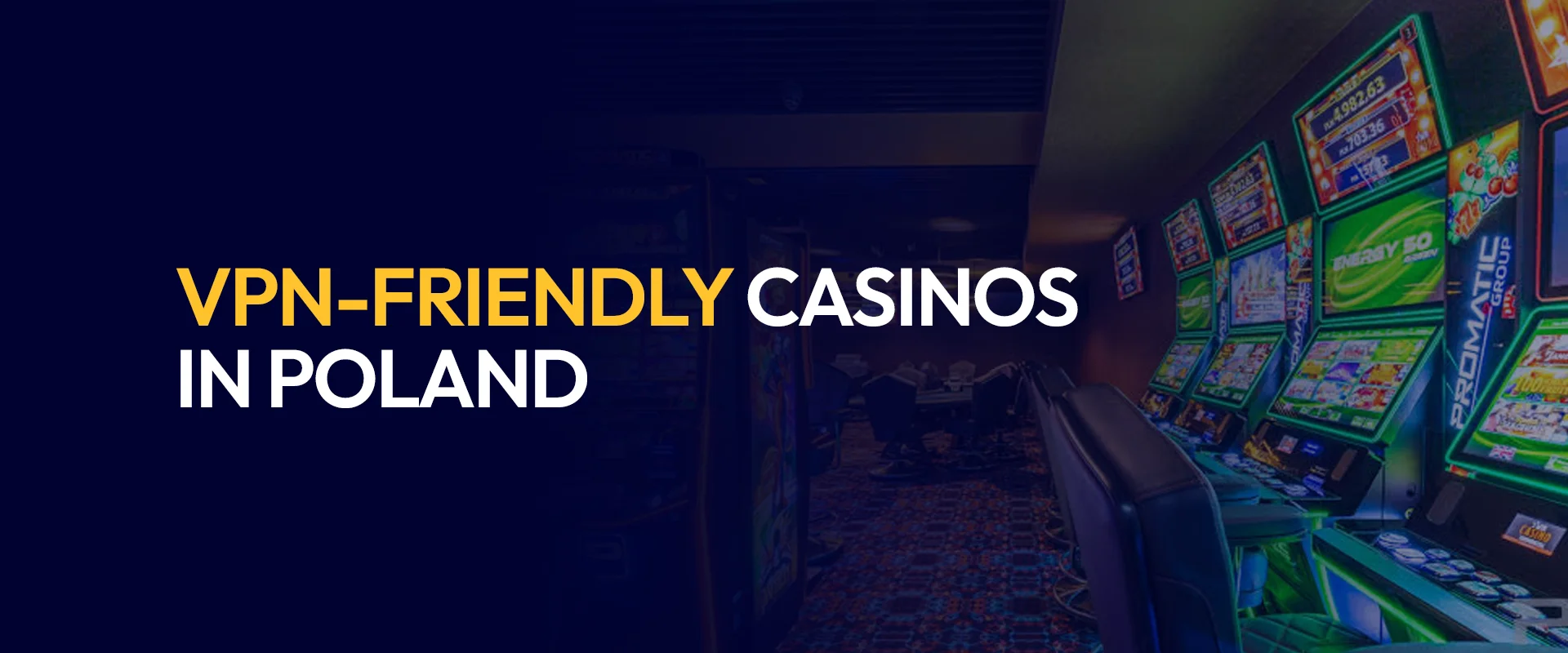 VPN-Friendly Casinos in Poland