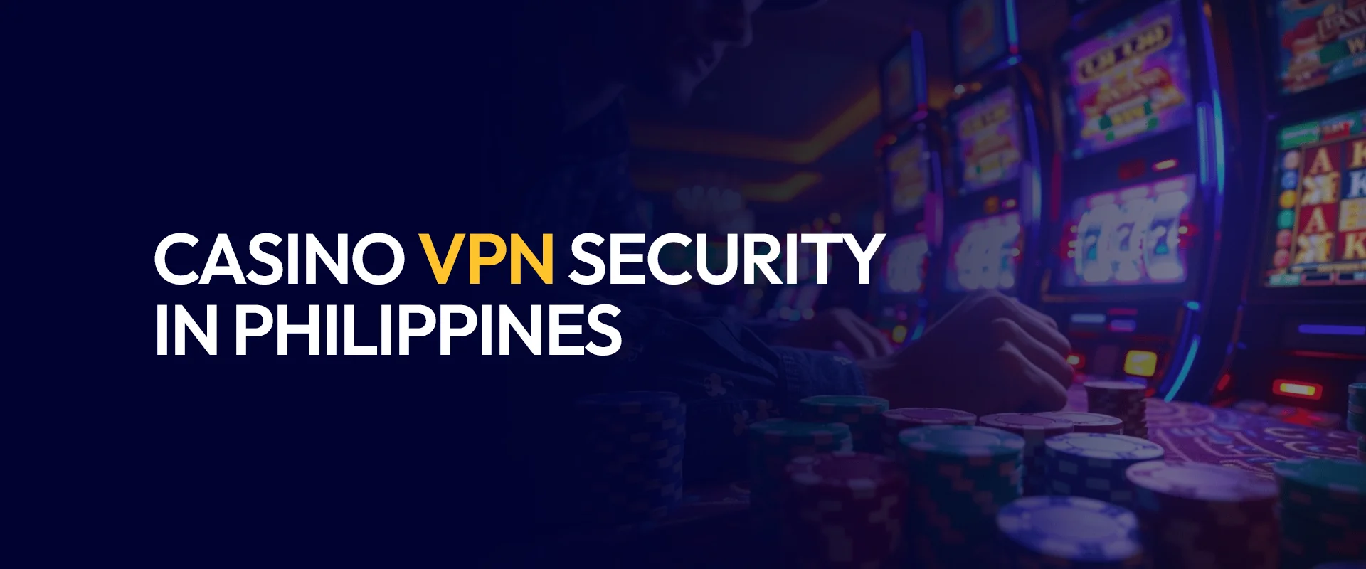 casino vpn security in philippines