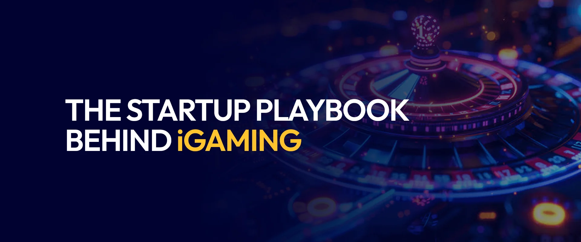 the startup playbook behind igaming