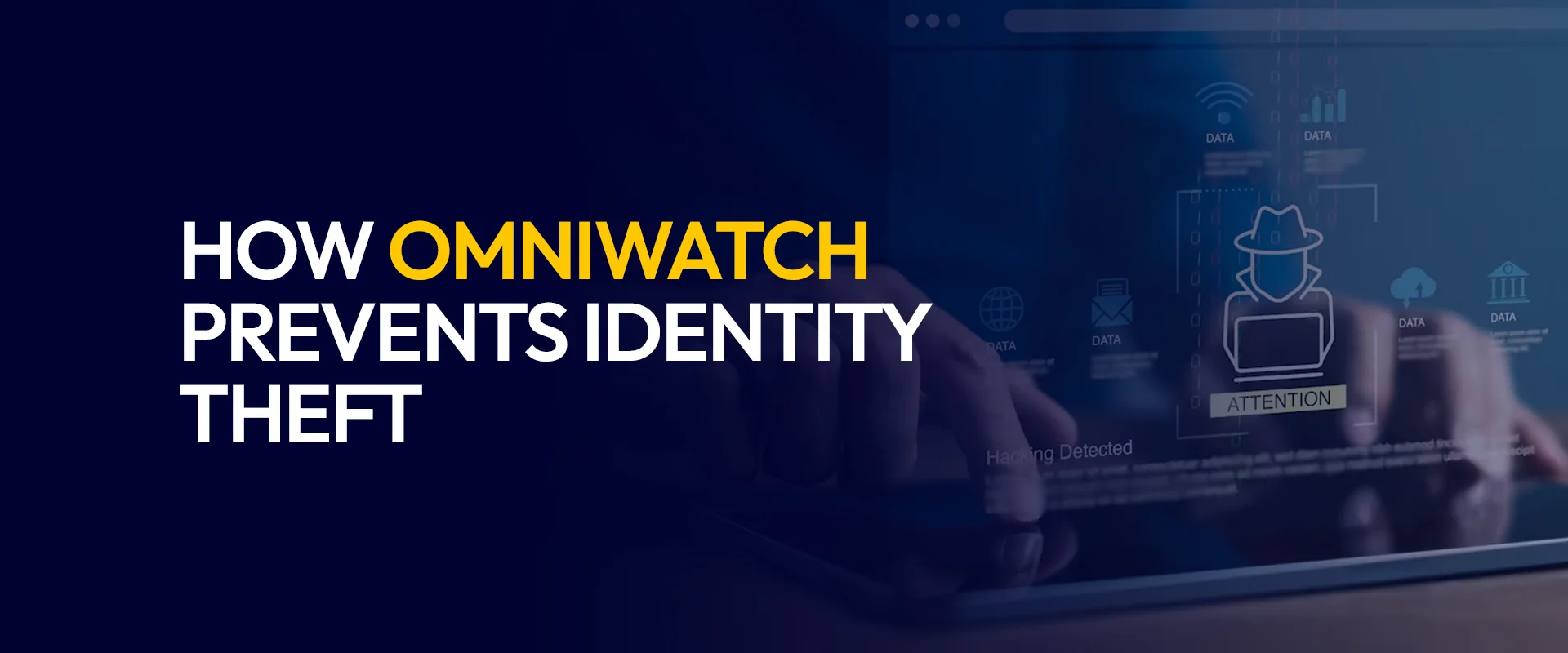 How OmniWatch Prevents Identity Theft