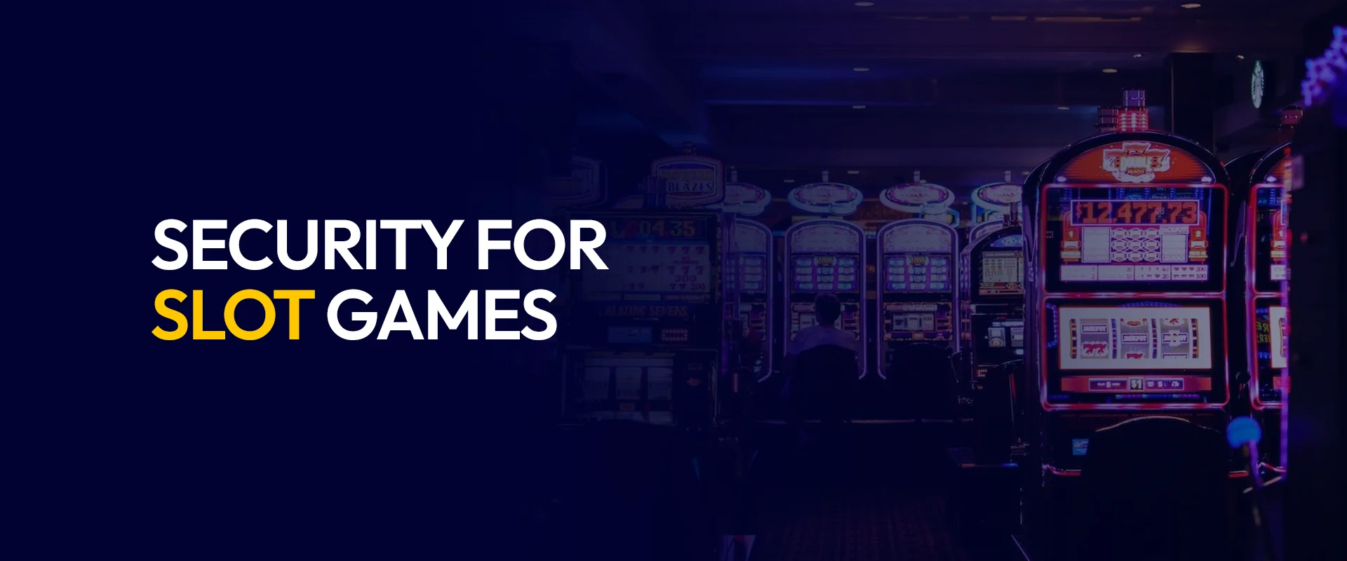 Security for Slot Games