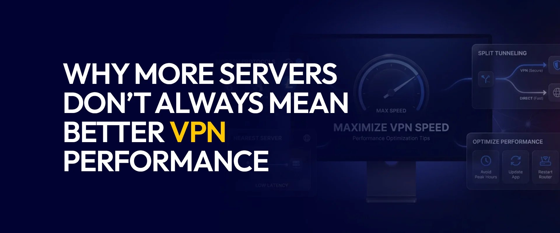 Why More Servers Don’t Always Mean Better VPN Performance