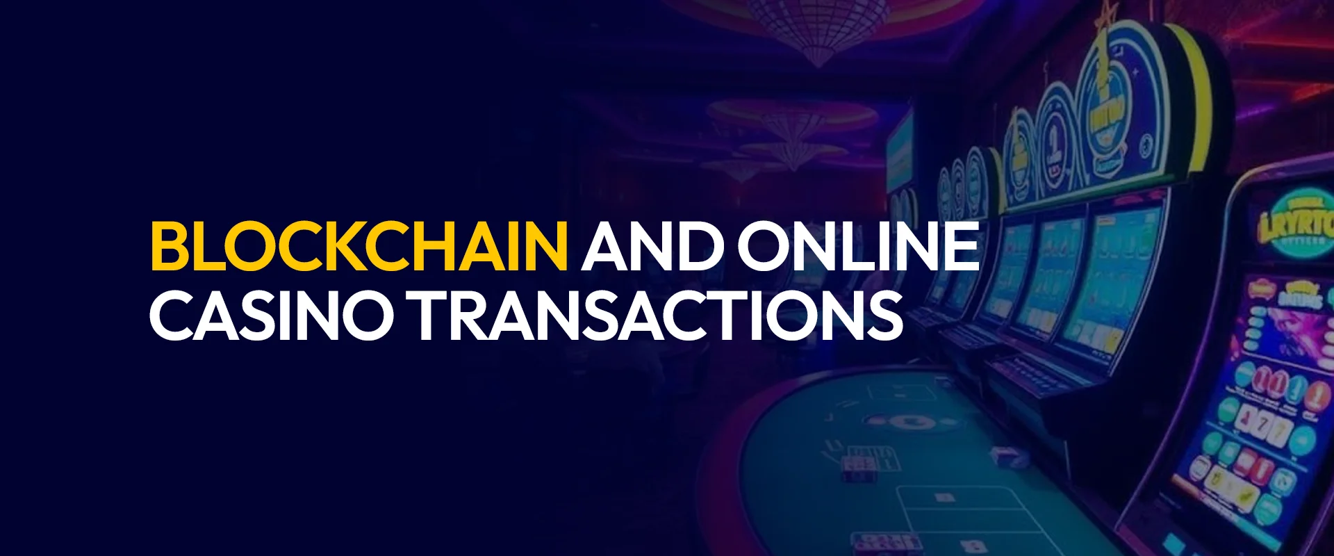 Blockchain and Online Casino Transactions