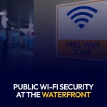 Public Wi-Fi Security at the Waterfront