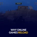 Why Online Games Reload