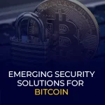 Emerging-Security-Solutions-for-Bitcoin