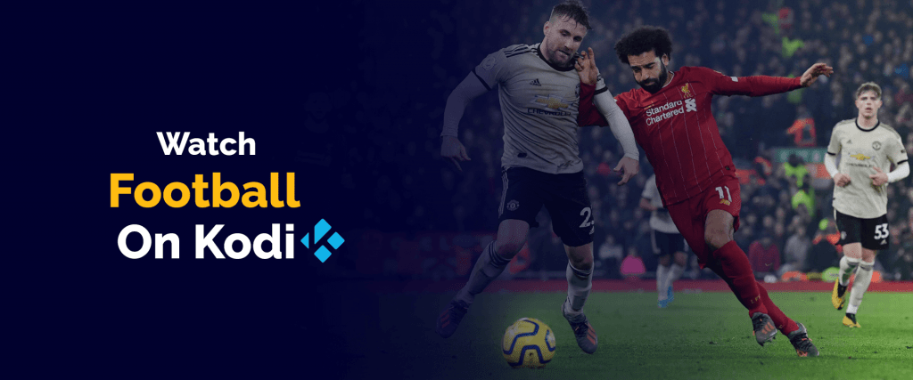 Watch Football on Kodi