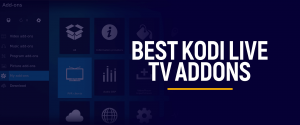 Best Kodi Live TV Addons