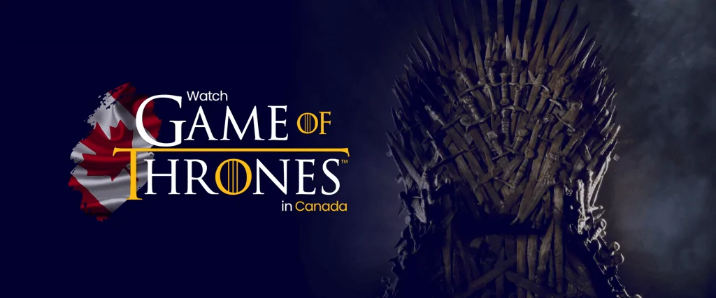 Saksikan Game of Thrones di Kanada Saksikan Game of Thrones di Kanada