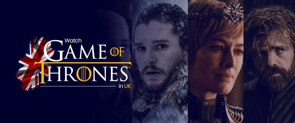 Watch Game of Thrones in UK