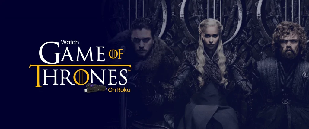 Kuckt Game of Thrones op Roku Kuckt Game of Thrones op Roku