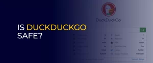 Is DuckDuckGo Safe
