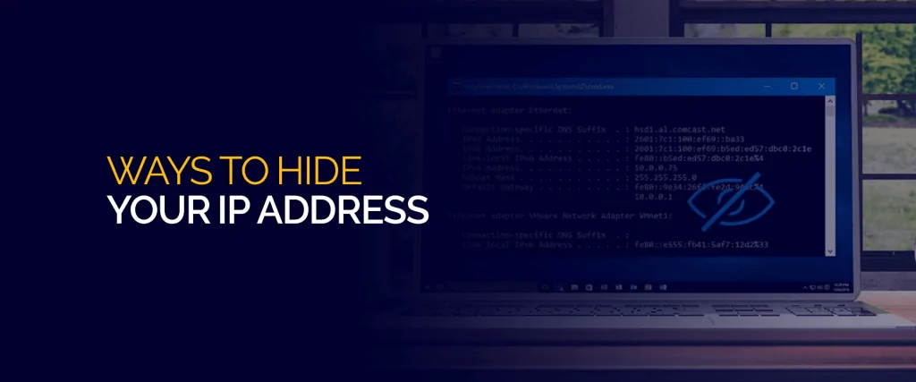 Modi per nascondere il tuo indirizzo IP