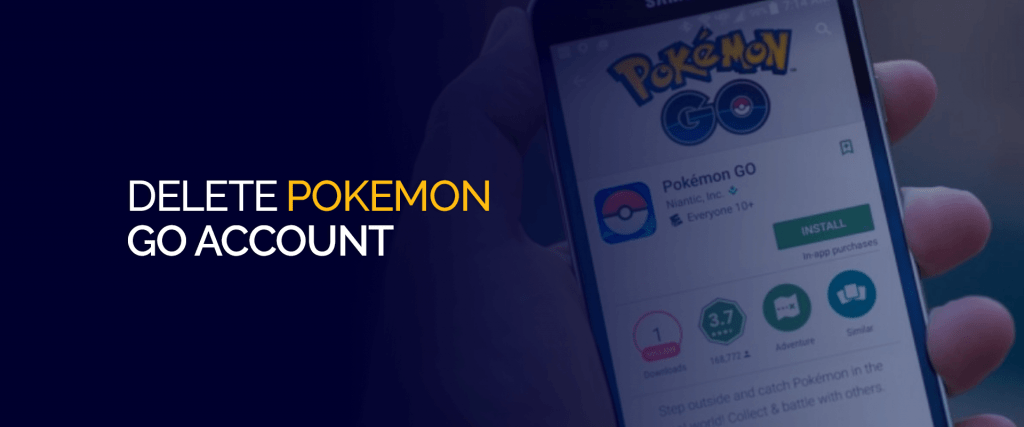 Delete Pokemon go Account