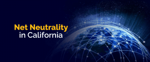 Net Neutrality in California Net Neutrality in California