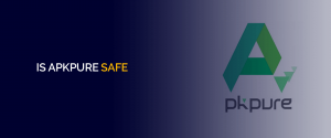 Is Apkpure Safe